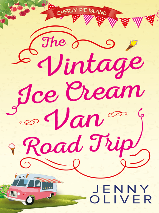 Title details for The Vintage Ice Cream Van Road Trip by Jenny Oliver - Wait list